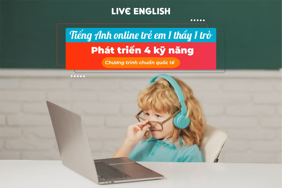 Tiêu Chí Để Lựa Chọn Khóa Học Tiếng Anh Online 1 Kèm 1 Cho Bé Nhà Bạn?